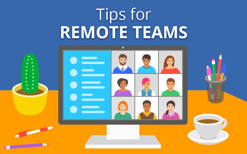 Tips for Remote Teams